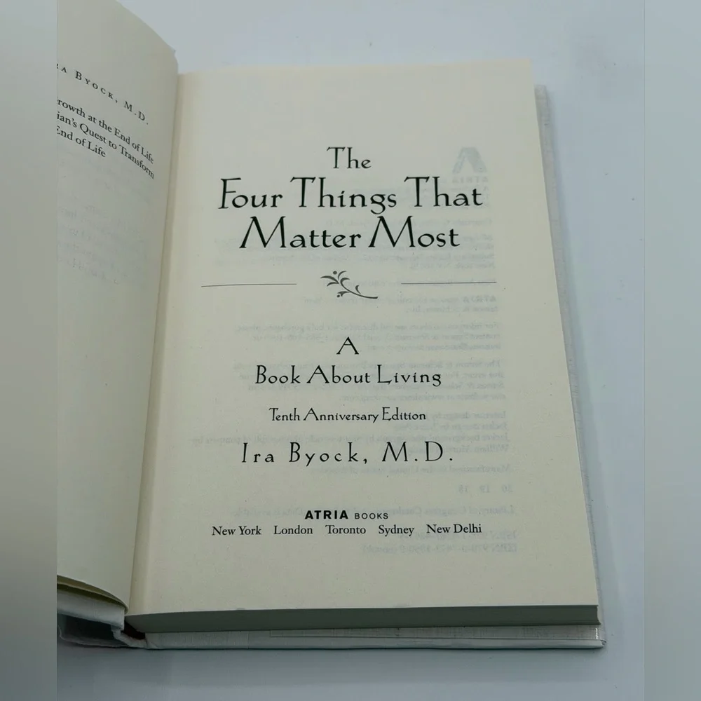 The Four Things That Matter Most: A Book about Living by Ira Byock, M.D-Hardcove